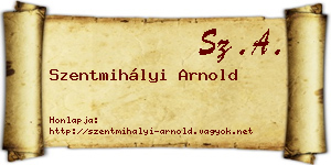 Szentmihályi Arnold névjegykártya
